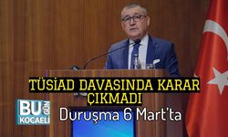 TÜSİAD Davasında Karar Çıkmadı: Duruşma 6 Mart’ta