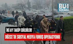 İki Ay Takip Edildiler! Düzce’de Sosyal Medya Fuhuş Operasyonu