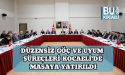 Düzensiz Göç ve Uyum Süreçleri Kocaeli’de Masaya Yatırıldı