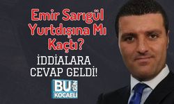 Emir Sarıgül Yurtdışına Mı Kaçtı? İddialara Cevap Geldi!