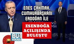 Enes Çakmak, Cumhurbaşkanı Erdoğan ile Esenboğa Açılışında Buluştu