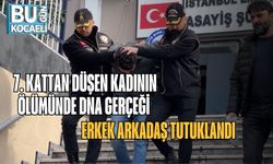 7. Kattan Düşen Kadının Ölümünde DNA Gerçeği: Erkek Arkadaş Tutuklandı