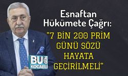 Esnaftan Hükümete Çağrı: "7 Bin 200 Prim Günü Sözü Hayata Geçirilmeli"