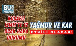 Kocaeli İzmit’te 12 Ocak Hava Durumu: Yağmur ve Kar Etkili Olacak!