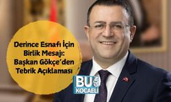 Derince Esnafı İçin Birlik Mesajı: Başkan Gökçe’den Tebrik Açıklaması