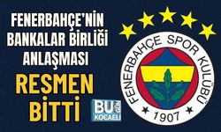 Fenerbahçe’nin Bankalar Birliği Anlaşması Resmen Bitti