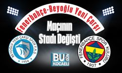 Fenerbahçe-Beyoğlu Yeni Çarşı Maçının Stadı Değişti