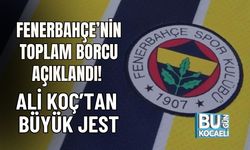 Fenerbahçe’nin Toplam Borcu Açıklandı! Ali Koç’tan Büyük Jest