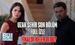 Uzak Şehir Son Bölüm Full İzle: Finalde Neler Oldu?