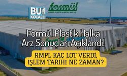 Formül Plastik Halka Arz Sonuçları Açıklandı! FRMPL Kaç Lot Verdi, İşlem Tarihi Ne Zaman?