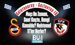 Galatasaray - Gaziantep FK Maçı Ne Zaman, Saat Kaçta, Hangi Kanalda? Muhtemel 11'ler Nerler?