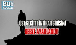Üst Geçitte İntihar Girişimi: Gebze Ayaklandı!