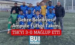 Gebze Belediyesi Ampute Futbol Takımı TSK’yı 3-0 Mağlup Etti