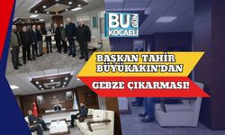 Başkan Tahir Büyükakın’dan Gebze Çıkarması