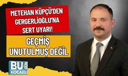 Metehan Küpçü’den Gergerlioğlu’na Sert Uyarı! Geçmiş Unutulmuş Değil
