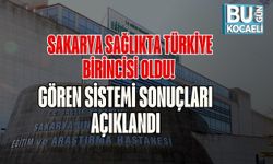 Sakarya Sağlıkta Türkiye Birincisi Oldu! GÖREN Sistemi Sonuçları Açıklandı