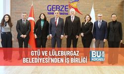 GTÜ ve Lüleburgaz Belediyesi’nden İş Birliği