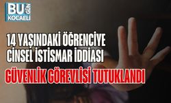 14 Yaşındaki Öğrenciye Cinsel İstismar İddiası: Güvenlik Görevlisi Tutuklandı