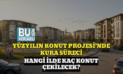Yüzyılın Konut Projesi’nde Kura Süreci: Hangi İlde Kaç Konut Çekilecek?