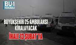 Büyükşehir 25 Ambulansı Kiralayacak: İhale 13 Şubat’ta