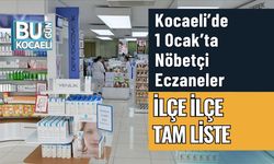 Kocaeli’de 1 Ocak’ta Nöbetçi Eczaneler | İlçe İlçe Tam Liste