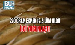 270 Gram Ekmek 12,5 Lira Oldu, İlgi Yoğunlaştı
