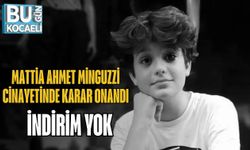 Mattia Ahmet Minguzzi Cinayetinde Karar Onandı: İndirim Yok