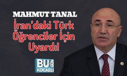 Mahmut Tanal İran’daki Türk Öğrenciler İçin Uyardı!