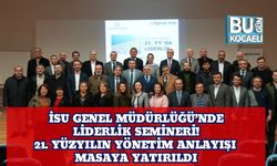 İSU Genel Müdürlüğü’nde Liderlik Semineri! 21. Yüzyılın Yönetim Anlayışı Masaya Yatırıldı