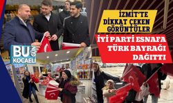 İzmit’te Dikkat Çeken Görüntüler : İYİ Parti Esnafa Türk Bayrağı Dağıttı
