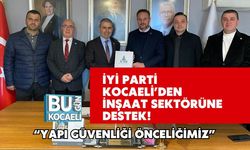 İYİ Parti Kocaeli’den İnşaat Sektörüne Destek! “Yapı Güvenliği Önceliğimiz”