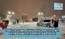 İzmit’te Cuma Günü Okullar Tatil Mi? Kaymakamlıktan Açıklama Geldi