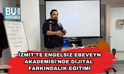 İzmit’te Engelsiz Ebeveyn Akademisi’nde Dijital Farkındalık Eğitimi