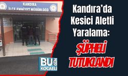 Kandıra’da Kesici Aletli Yaralama: Şüpheli Tutuklandı