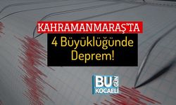 Kahramanmaraş'ta 4 Büyüklüğünde Deprem!