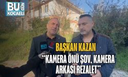 Başkan Kazan: “Kamera Önü Şov, Kamera Arkası Rezalet”
