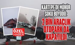 Kartepe’de Mühür Şoku Büyüdü: 2 Bin Araçlık Otopark da Kapatıldı