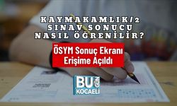 Kaymakamlık/2 Sınav Sonucu Nasıl Öğrenilir? ÖSYM Sonuç Ekranı Erişime Açıldı