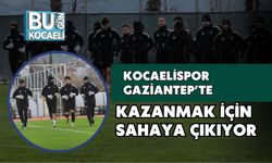 Kocaelispor Gaziantep’te Kazanmak İçin Sahaya Çıkıyor