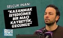 Selçuk İnan: "Kazanmak İstediğimiz Bir Maçı Kaybettik, Üzgünüz"
