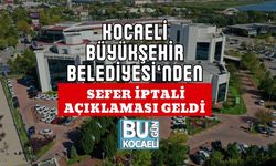 Kocaeli Büyükşehir Belediyesi’nden Sefer İptali Açıklaması Geldi