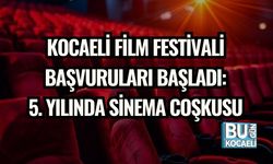 Kocaeli Film Festivali Başvuruları Başladı: 5. Yılında Sinema Coşkusu
