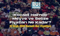 Kocaeli Hali'nde Meyve ve Sebze Fiyatları Ne Kadar? 31 Ocak 2026 Kocaeli Hal Fiyatları