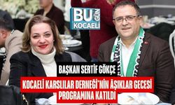 Başkan Sertif Gökçe, Kocaeli Karslılar Derneği’nin Âşıklar Gecesi Programına Katıldı