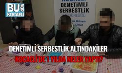 Denetimli Serbestlik Altındakiler Kocaeli’de 1 Yılda Neler Yaptı?