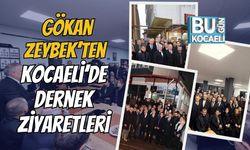 Gökan Zeybek’ten Kocaeli’de Dernek Ziyaretleri