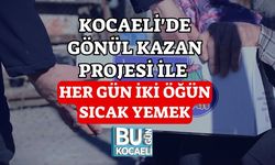Kocaeli'de Gönül Kazan Projesi ile Her Gün İki Öğün Sıcak Yemek