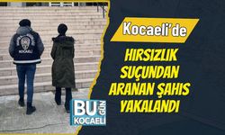 Kocaeli’de Hırsızlık Suçundan Aranan Şahıs Yakalandı