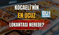 Kocaeli’nin En Ucuz Lokantası Nerede?