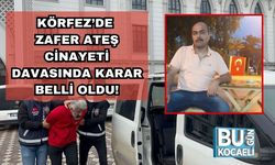 Körfez’de Zafer Ateş Cinayeti Davasında Karar Belli Oldu!
